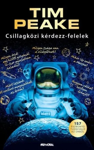 Csillagközi kérdezz-felelek - 157 észbontó tudnivaló az űrből Újdonság