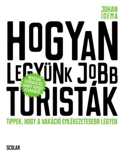 Gyors szállítás Hogyan legyünk jobb turisták - Tippek, hogy a vakáció emlékezetesebb legyen