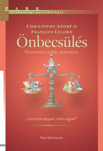 Önbecsülés - Önszeretet, önkép, önbizalom Szuper ajánlat