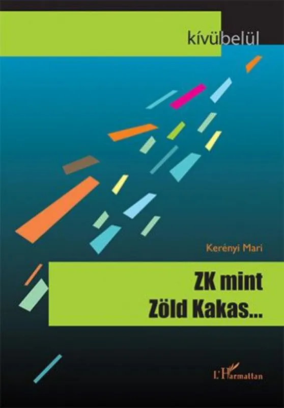 Azonnal elérhető ZK, mint Zöld Kakas