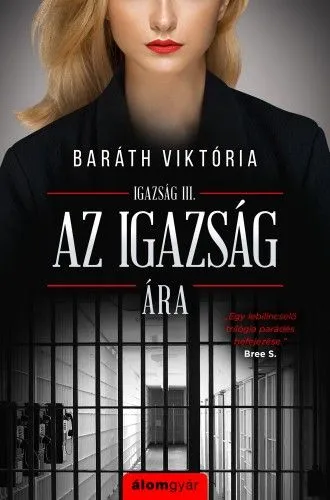 Legnépszerűbb Az igazság ára - Igazság sorozat 3.