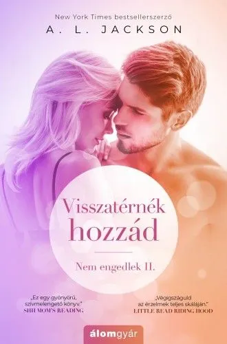 Visszatérnék hozzád - Nem engedlek 2. Azonnal elérhető