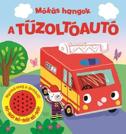 Mókás hangok - A tűzoltóautó Csak ma