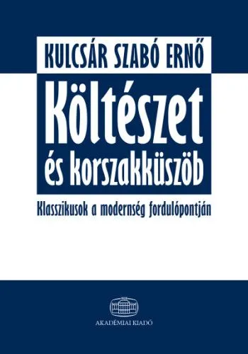 Költészet és korszakküszöb - Klasszikusok a modernség fordulópontján Legkelendőbb
