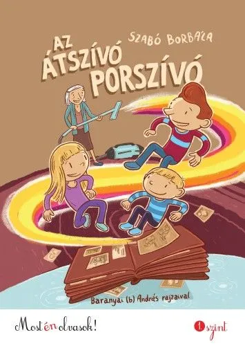 Az átszívó porszívó - Most én olvasok! 1. szint Nézd meg most