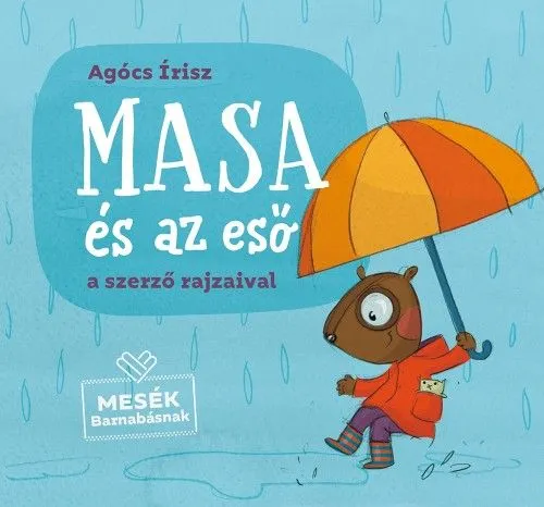 Vedd meg most Masa és az eső
