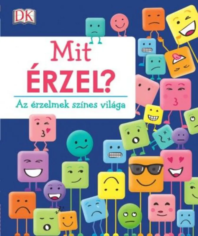 Expressz kézbesítés Mit érzel? - Az érzelmek színes világa
