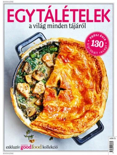 Egytálételek a világ minden tájáról - Exkluzív goodfood kollekció Végkiárusítás