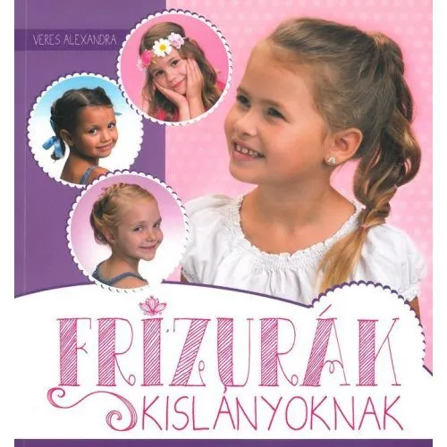 Prémium Frizurák kislányoknak