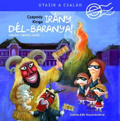 Utazik A Család - Irány-Dél-Baranya! Alacsony ár