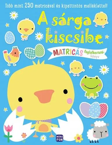 Szezonális akció A sárga kiscsibe - matricás foglalkoztató