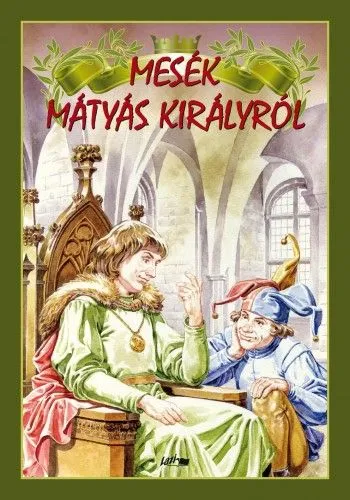 Mesék Mátyás királyról Utolsó esély