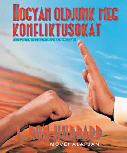 Azonnal elérhető Hogyan oldjunk meg konfliktusokat?