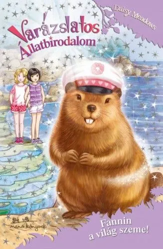 Bestseller Varázslatos állatbirodalom 18. - Fannin a világ szeme!