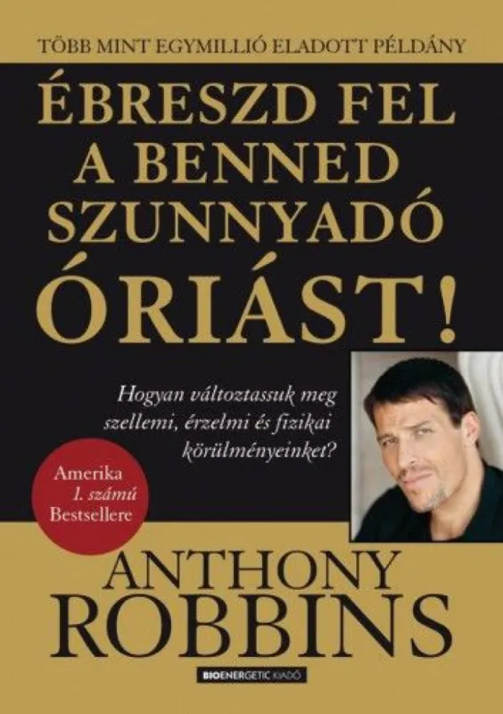 Nézd meg most Ébreszd fel a benned szunnyadó óriást!
