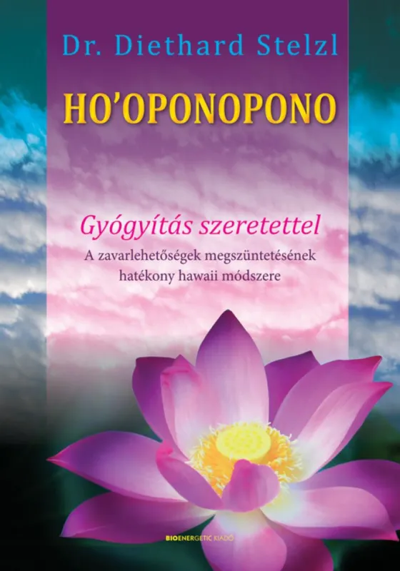 Ho oponopono - Gyógyítás szeretettel Vedd meg online