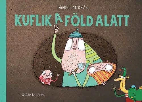 Kuflik a föld alatt Újdonság