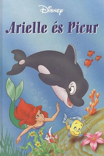 Kiárusítás Disney - Arielle és picur + mese CD melléklet