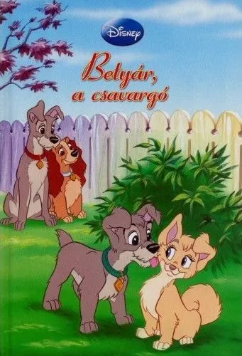 Disney - Betyár, a csavargó + mese CD melléklet Korlátozott ajánlat
