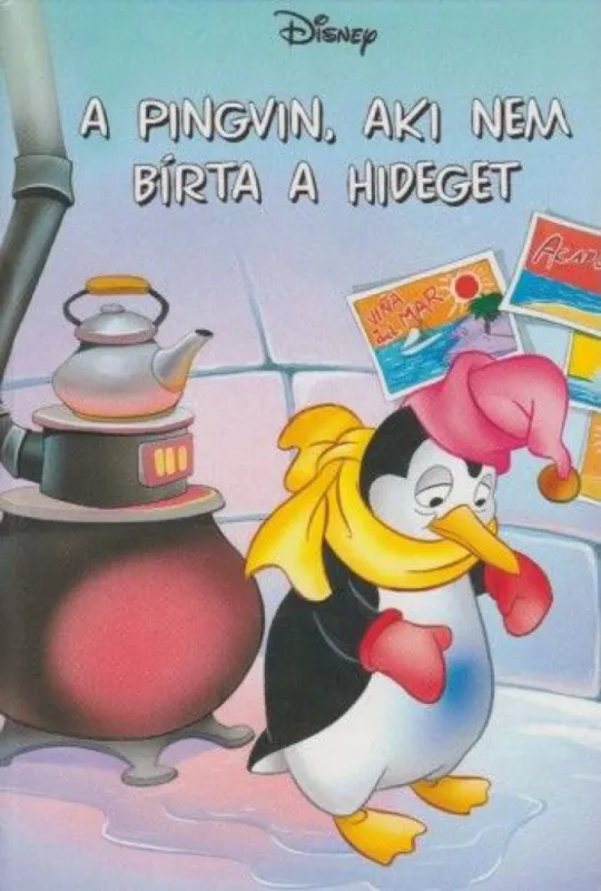 Gyors kiszállítás Disney - A pingvin, aki nem bírta a hideget + mese CD melléklet
