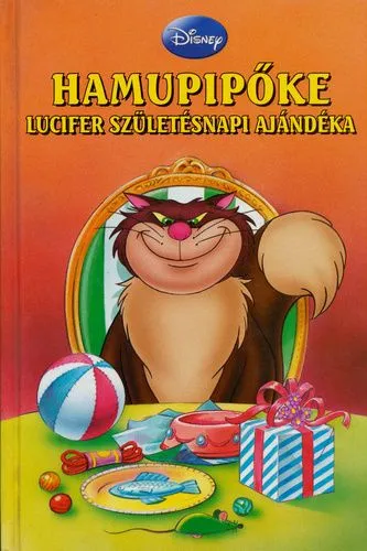 Disney - Hamupipőke - Lucifer születésnapi ajándéka + mese CD melléklet Olcsó