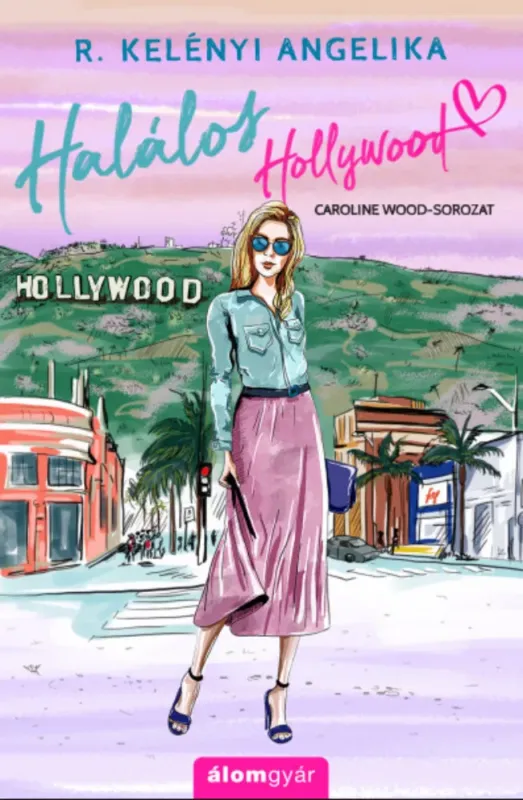Halálos Hollywood - R. Kelényi Angelika Vedd meg most