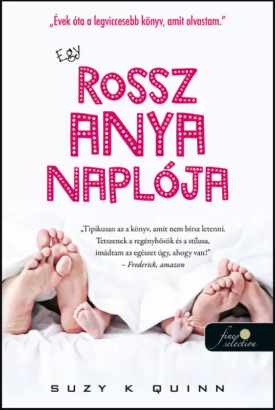Egy rossz anya 1. - Egy rossz anya naplója - Suzy K. Quinn Prémium