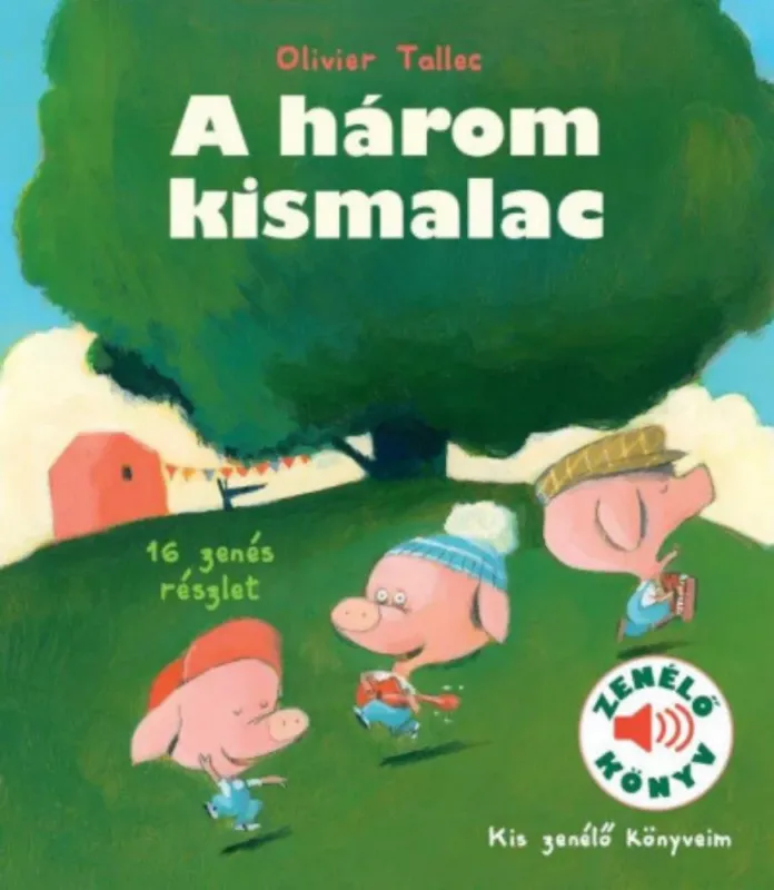 Gyors kiszállítás A három kismalac - Kis zenélő könyveim - Olivier Tallec