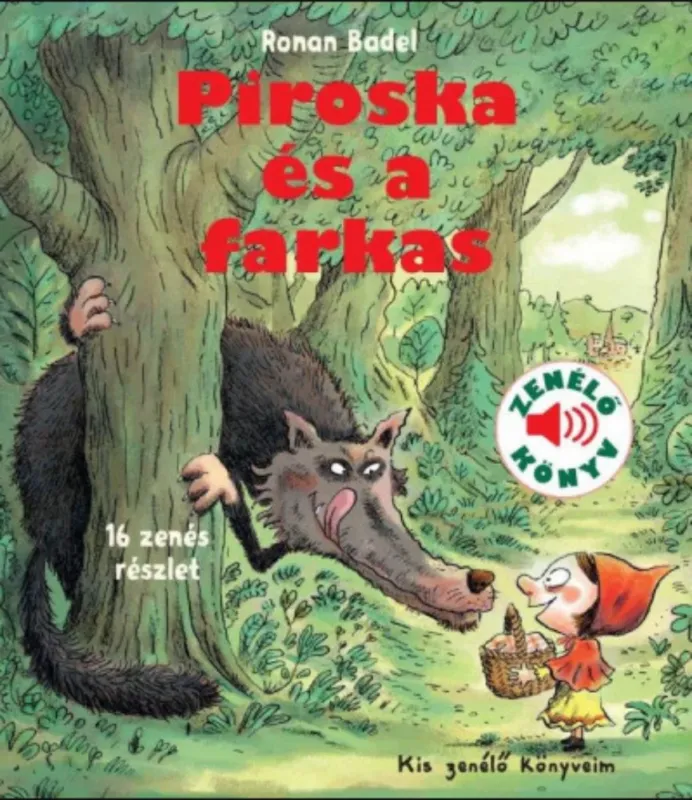 Piroska és a farkas - Kis zenélő könyveim - Gallimard Jeunesse Biztonságos vásárlás