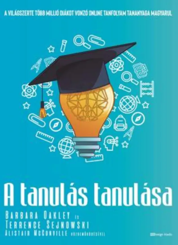 A tanulás tanulása - Barbara Oakley - Terrence Sejnowski - Alistair McConville Legnépszerűbb