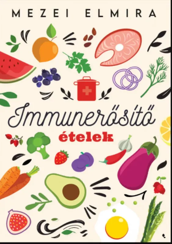 Biztonságos fizetés Immunerősítő ételek - Mezei Elmira