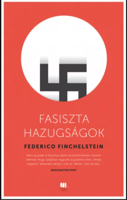 Akciós ár Fasiszta hazugságok - Federico Finchelstein