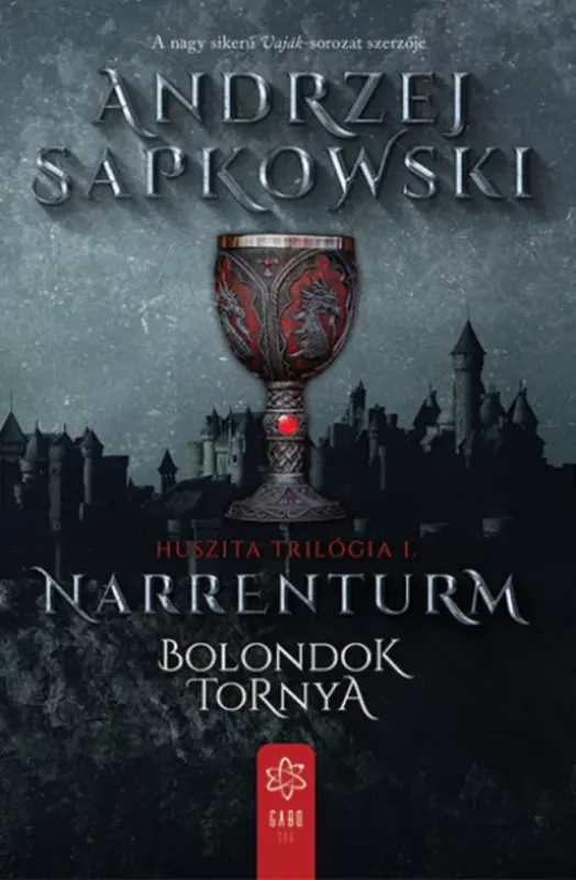 Bestseller Huszita-trilógia 1. - Narrenturm - Bolondok Tornya - Andrzej Sapkowski