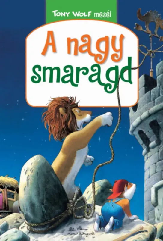 Gyors szállítás A nagy smaragd - Tony Wolf