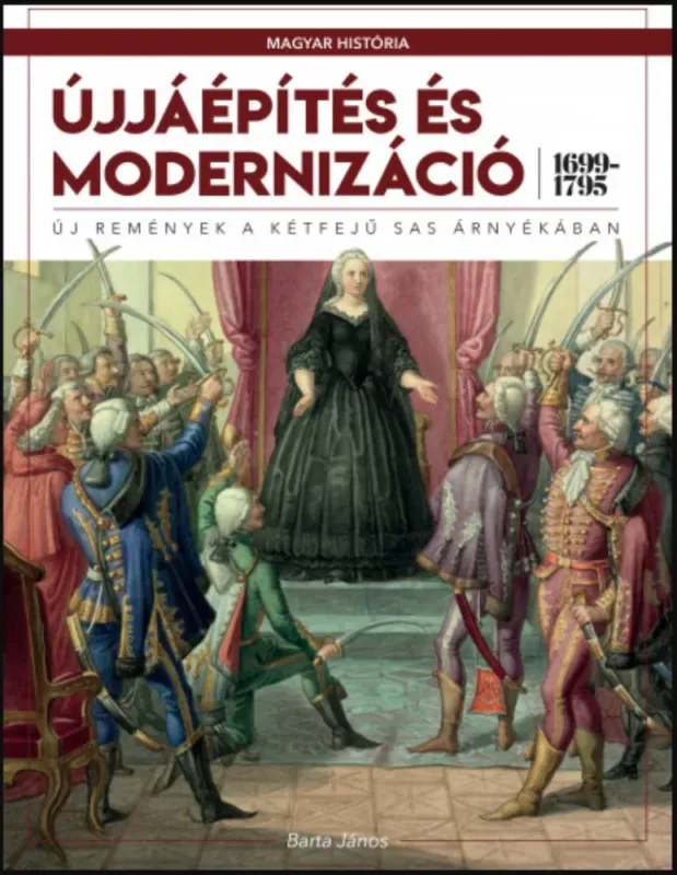 Outlet Újjáépítés és modernizáció (1699-1795) - Barta János - Medgyesy Zsófia