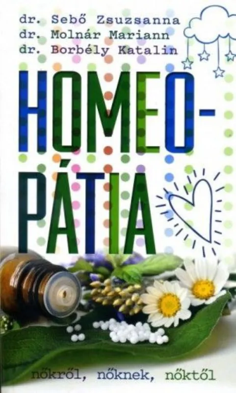 Homeopátia nőkről, nőknek, nőktől Utolsó esély
