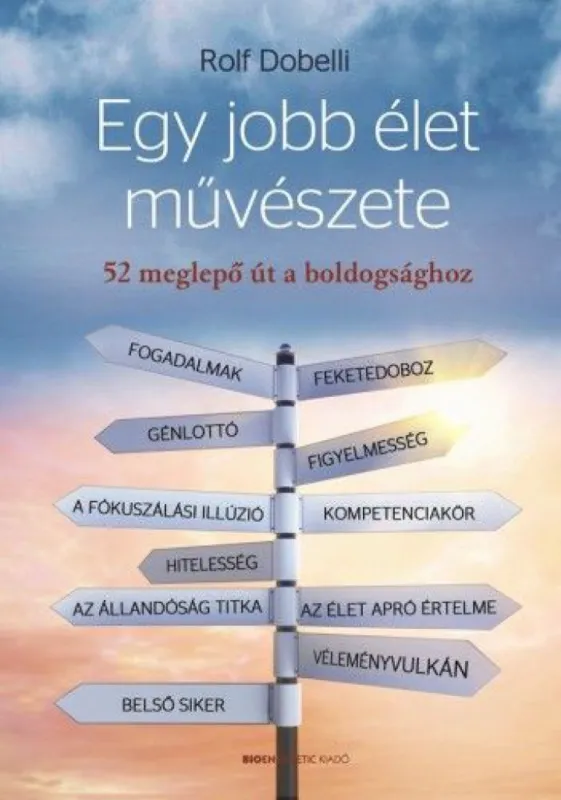 Egy jobb élet művészete - 52 meglepő út a boldogsághoz Vedd meg most