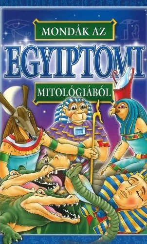 Mondák az egyiptomi mitológiából Biztonságos vásárlás