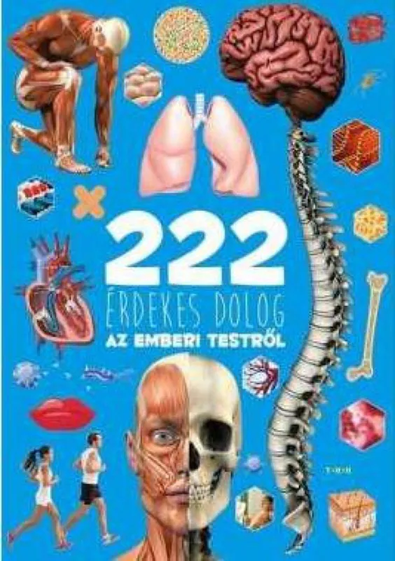 Korlátozott ajánlat 222 érdekes dolog az emberi testről