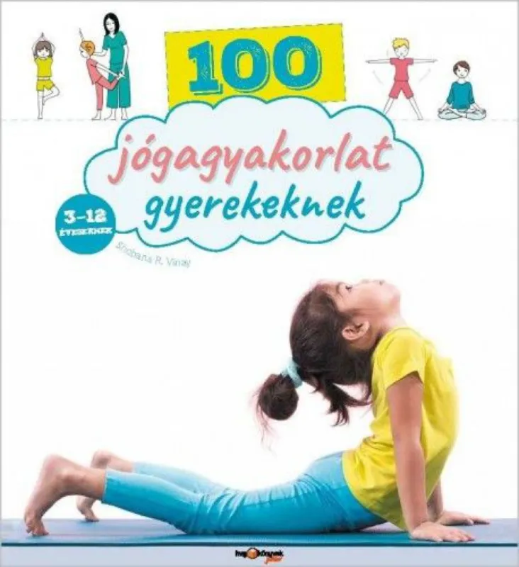 100 jógagyakorlat gyerekeknek Legkelendőbb