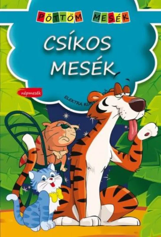 Szuper akció Csíkos mesék