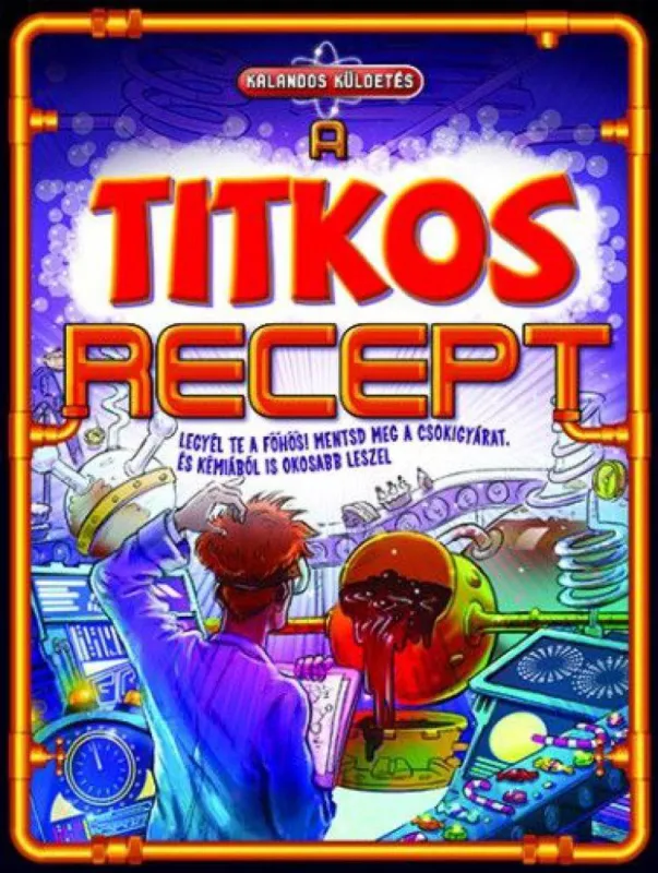 Biztonságos fizetés Kalandos küldetés - A titkos recept