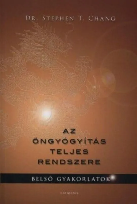 Legjobb ár Az öngyógyítás teljes rendszere - Belső taoista gyakorlatok