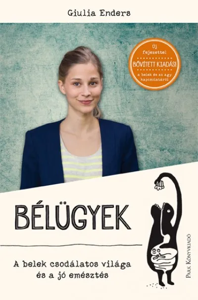 Bélügyek - A belek csodálatos világa és a jó emésztés Korlátozott ajánlat