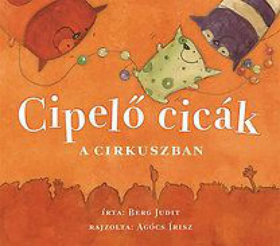 Cipelő cicák a cirkuszban Akciós ár