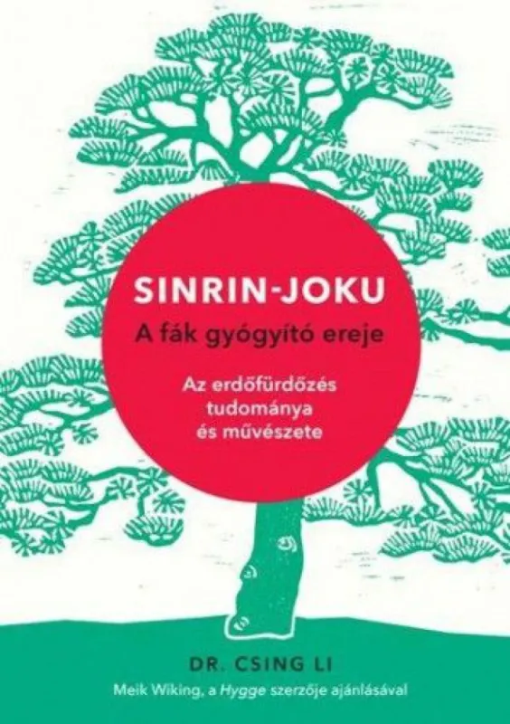 Sinrin-joku - A fák gyógyító ereje Újdonság