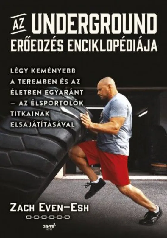 Az Underground erőedzés enciklopédiája - Légy keményebb a teremben és az életben egyaránt - az élsportolók titkainak elsajátításával Szezonális akció
