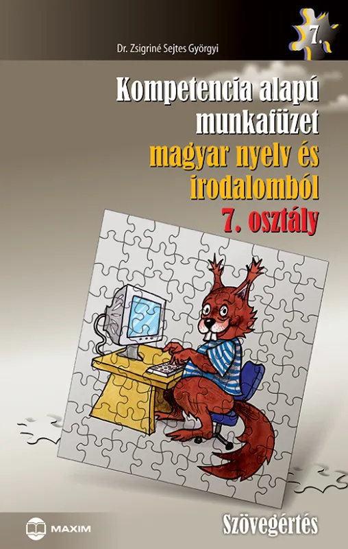 Nézd meg most Kompetencia alapú munkafüzet magyar nyelv és irodalomból 7. osztály - Szövegértés