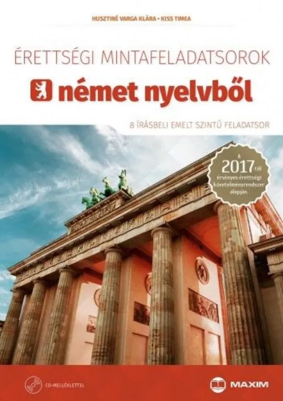 Különleges ajánlat Érettségi mintafeladatsorok német nyelvből (8 írásbeli emelt szintű feladatsor) - CD-melléklettel - A 2017-től érvényes érettségi követelményrendszer alapján