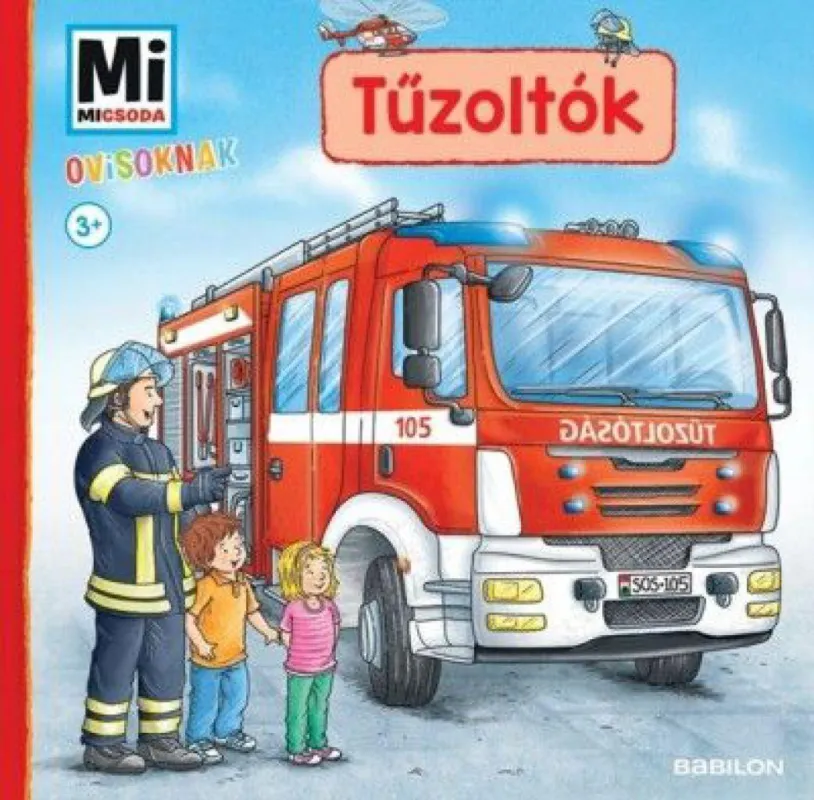 Csak ma Tűzoltók - Mi Micsoda Ovisoknak